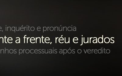 A sessão do júri: momento de concretizar a justiça