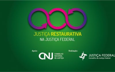 CJF promoverá o evento “Justiça Restaurativa na Justiça Federal” no dia 19 de agosto de 2021*